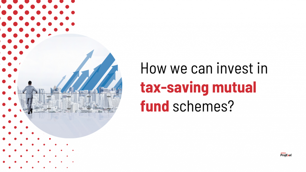 How we can invest in tax saving mutual fund schemes?