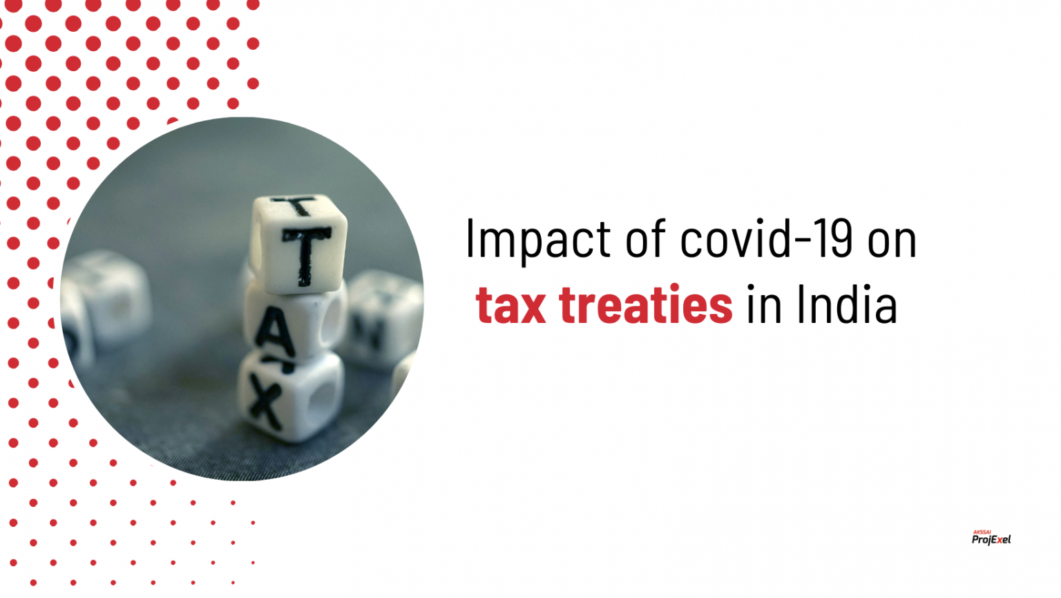 impact-of-covid-19-on-tax-treaties-in-india-akssai-projexel-blog