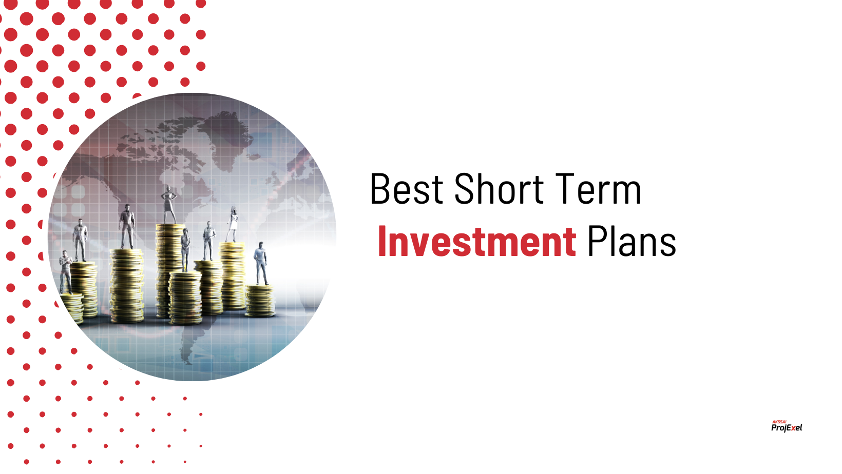 best-short-term-investment-plans-akssai-projexel-blog