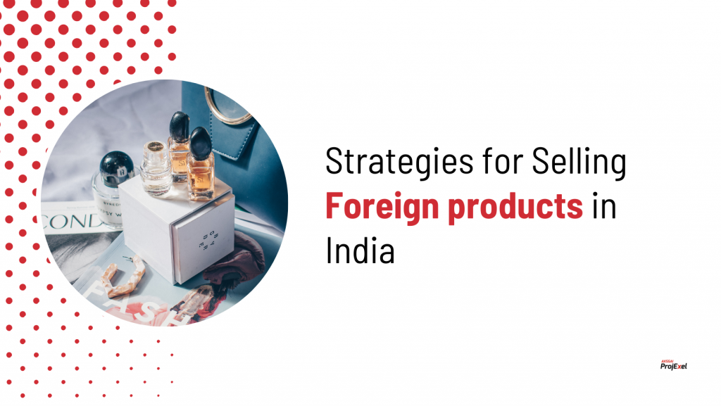Strategies of Selling Foreign products in India