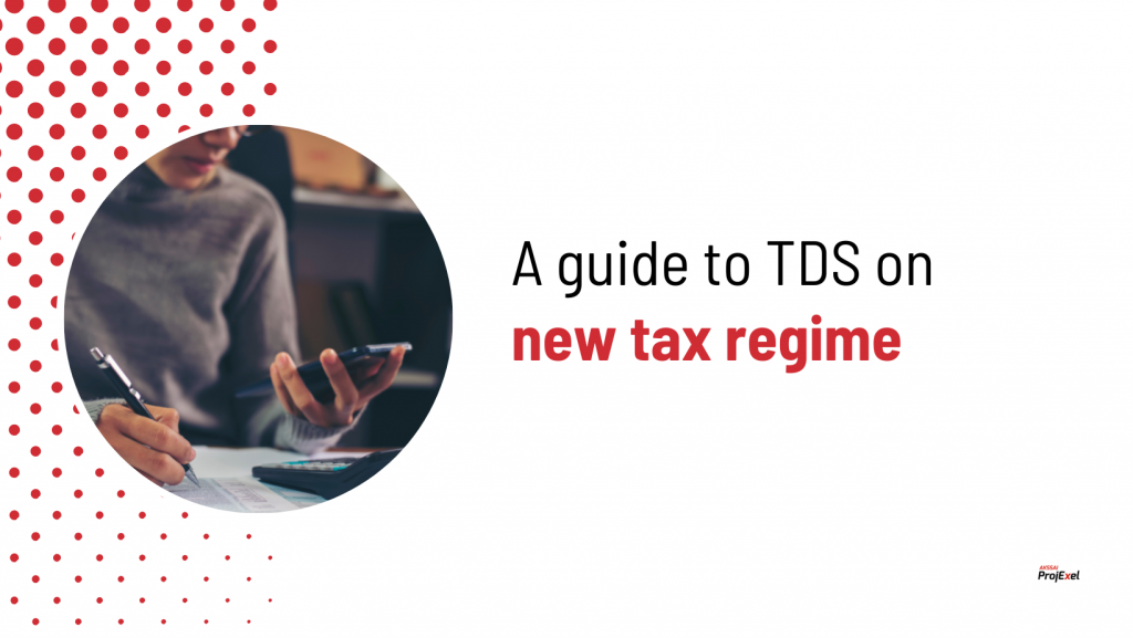 A guide to TDS on new tax regime