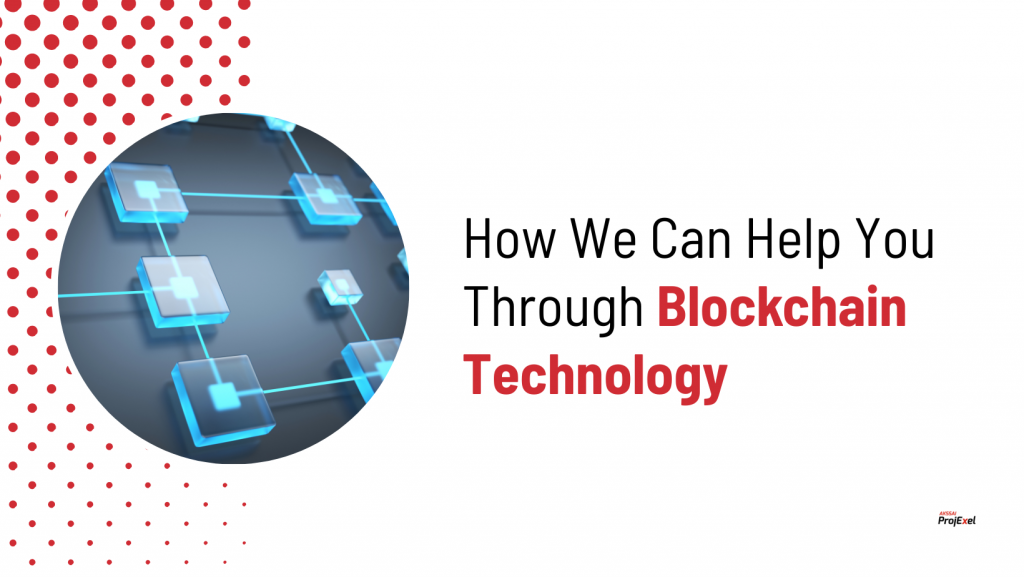 How We Can Help You Through Blockchain Technology