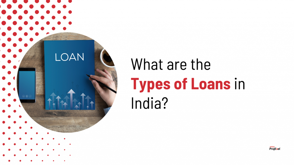 What Are The Types of Loans in India