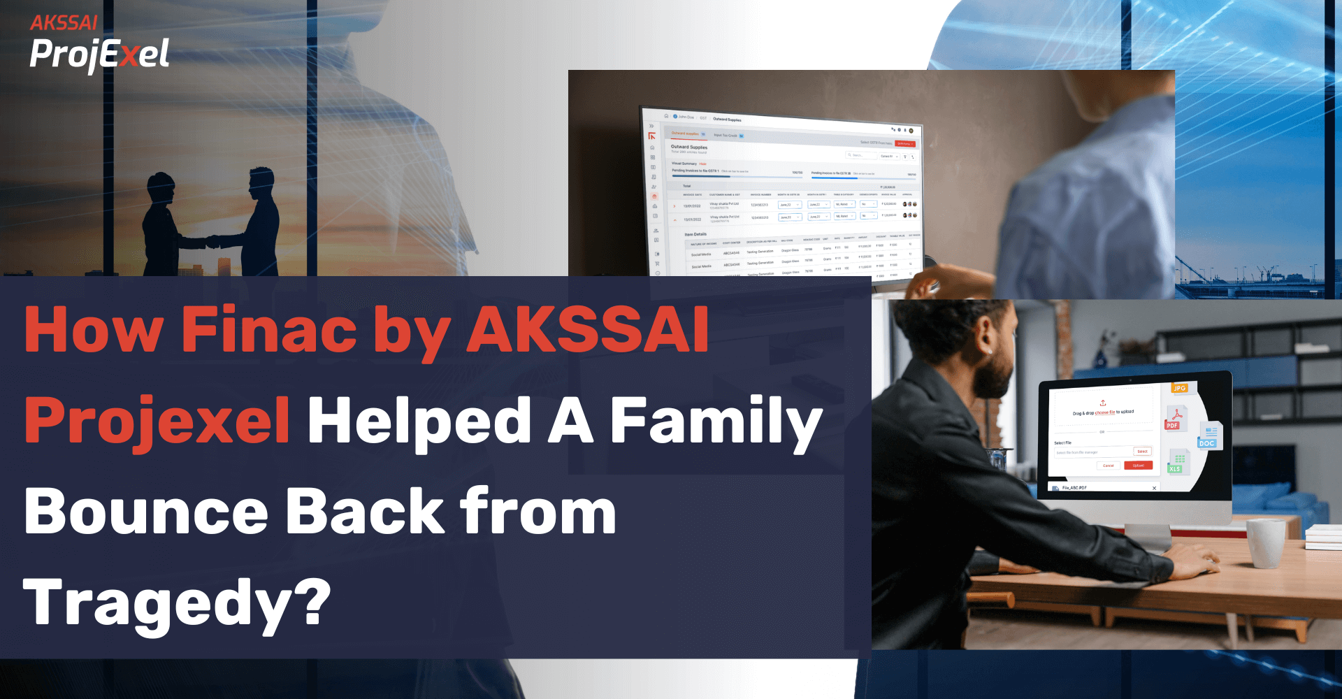 Finac by AKSSAI Projexel Helps Your Family Bounce Back from Tragedy